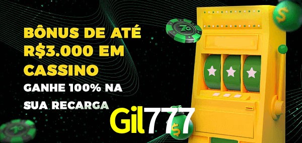 Gil777 melhor bônus de depósito